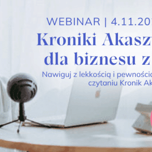 Kroniki Akaszy – GPS dla biznesu z Duszą: nawiguj z pewnością i lekkością